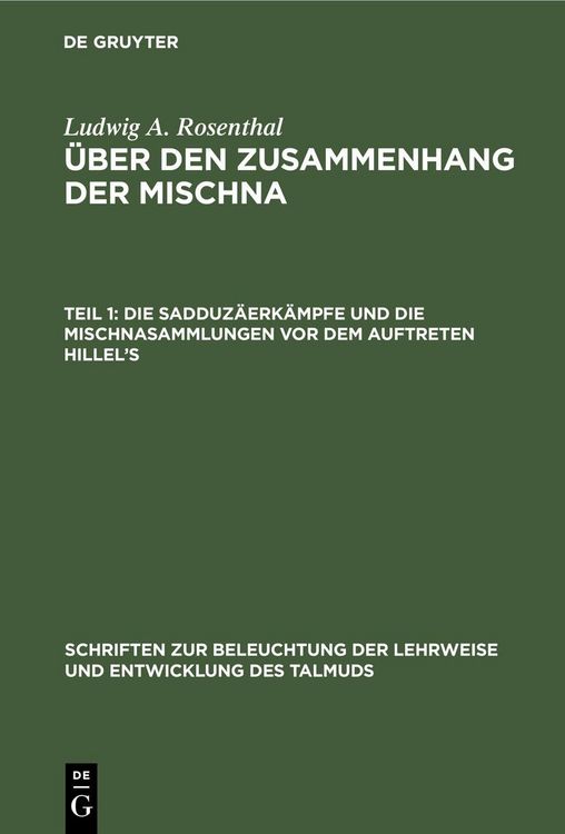 Produktbild: Die Sadduz&auml;erk&auml;mpfe und die Mischnasammlungen vor dem Auftreten Hillel's