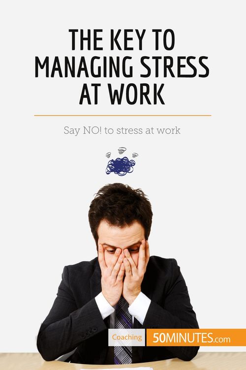 Produktbild: The Key to Managing Stress at Work