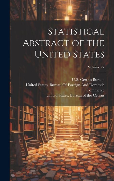 Produktbild: Statistical Abstract of the United States; Volume 27