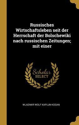 Produktbild: Russisches Wirtschaftsleben seit der Herrschaft der Bolschewiki nach russischen Zeitungen; mit einer