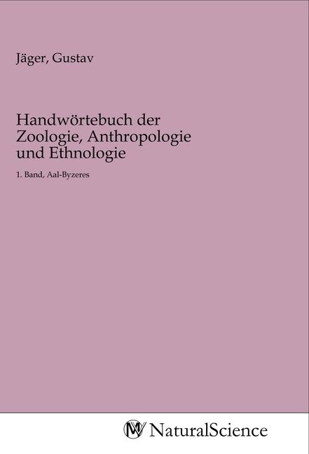 Produktbild: Handw&ouml;rtebuch der Zoologie, Anthropologie und Ethnologie