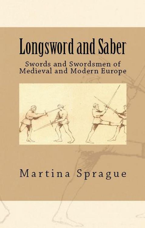Produktbild: Longsword and Saber: Swords and Swordsmen of Medieval and Modern Europe (Knives, Swords, and Bayonets: A World History of Edged Weapon Warfare, #9)