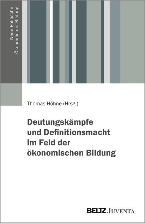 Produktbild: Deutungsk&auml;mpfe und Definitionsmacht im Feld der &ouml;konomischen Bildung