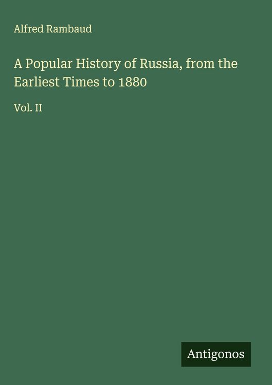 Produktbild: A Popular History of Russia, from the Earliest Times to 1880