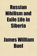 Produktbild: Russian Nihilism and Exile Life in Siberia