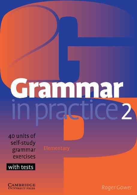 Produktbild: Grammar in Practice 2: Elementary: 40 Units of Self-Study Grammar Exercises with Tests