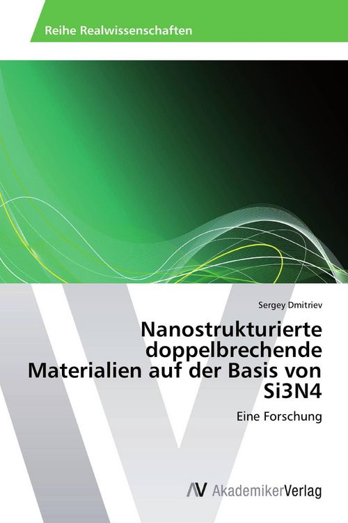 Produktbild: Nanostrukturierte doppelbrechende Materialien auf der Basis von Si3N4