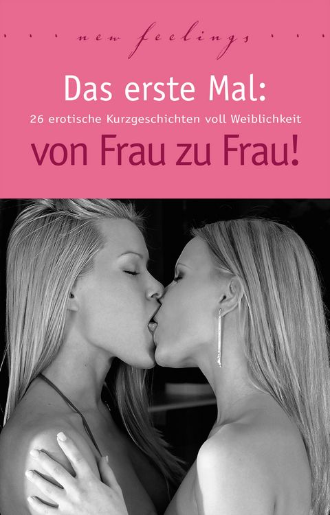Produktbild: Das erste Mal: von Frau zu Frau!