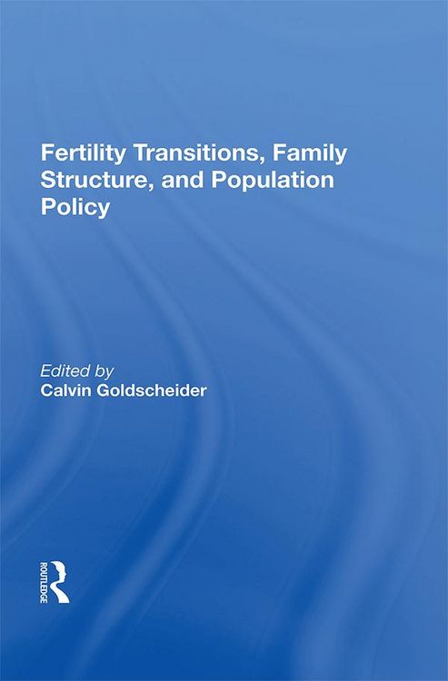 Produktbild: Fertility Transitions, Family Structure, And Population Policy