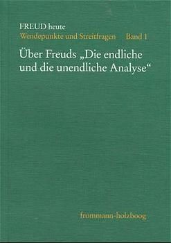 Produktbild: &Uuml;ber Freuds &raquo;Die endliche und unendliche Analyse&laquo;