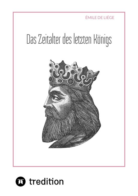 Produktbild: Das Zeitalter des letzten K&ouml;nigs