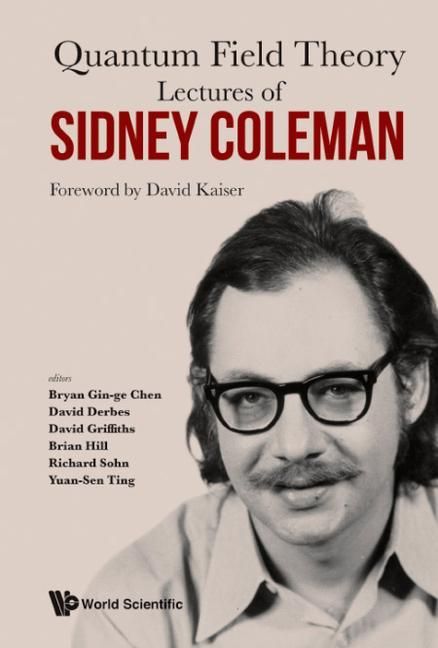 Produktbild: LECTURES OF SIDNEY COLEMAN ON QUANTUM FIELD THEORY