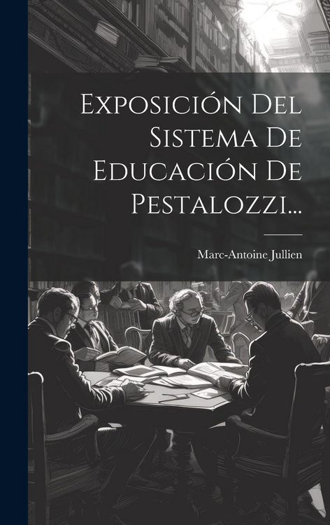 Produktbild: Exposici&oacute;n Del Sistema De Educaci&oacute;n De Pestalozzi...