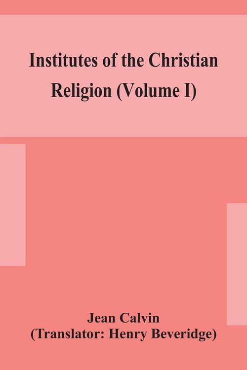 Produktbild: Institutes Of The Christian Religion (Volume I)