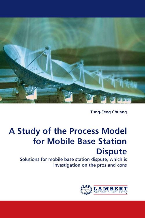 Produktbild: A Study of the Process Model for Mobile Base Station Dispute