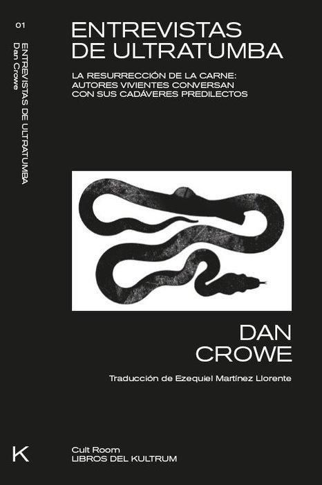 Produktbild: Entrevistas de ultratumba : la resurrecci&oacute;n de la carne : autores vivientes conversan con sus cad&aacute;veres favoritos