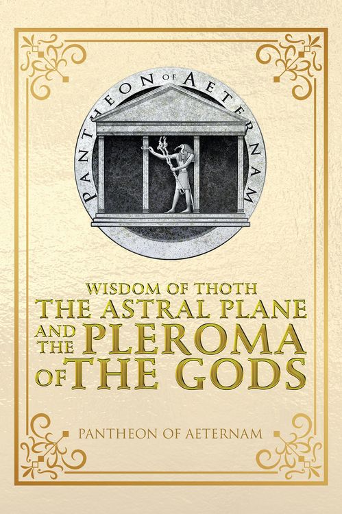 Produktbild: Wisdom of Thoth the Astral Plane and the Pleroma of the Gods