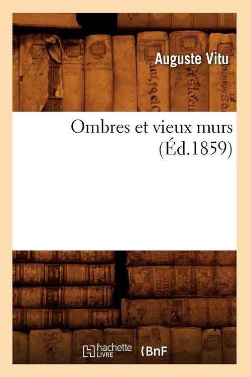 Produktbild: Ombres et vieux murs (&Eacute;d.1859)