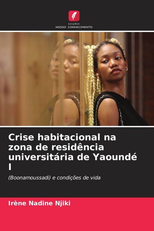 Produktbild: Crise habitacional na zona de resid&ecirc;ncia universit&aacute;ria de Yaound&eacute; I
