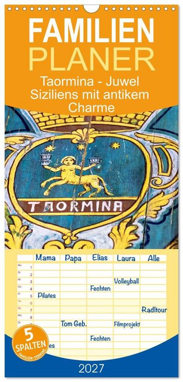 Produktbild: Familienplaner 2027 - Taormina - Juwel Siziliens mit antikem Charme mit 5 Spalten (Wandkalender, 21 x 45 cm) CALVENDO