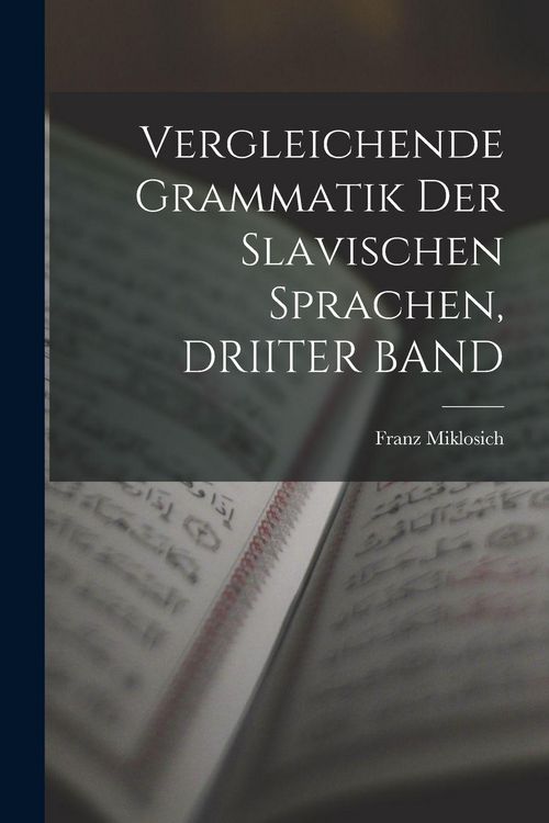 Produktbild: Vergleichende Grammatik Der Slavischen Sprachen, DRIITER BAND