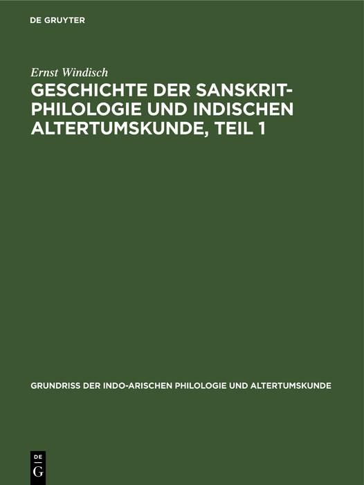 Produktbild: Geschichte der Sanskrit-Philologie und indischen Altertumskunde, Teil 1