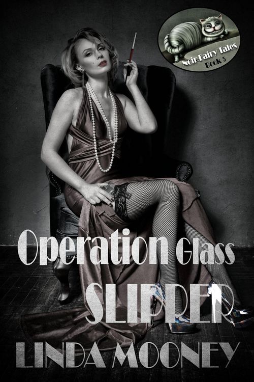Produktbild: Operation Glass Slipper (Noir Fairy Tales, #5)