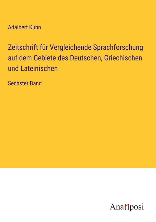 Produktbild: Zeitschrift f&uuml;r Vergleichende Sprachforschung auf dem Gebiete des Deutschen, Griechischen und Lateinischen