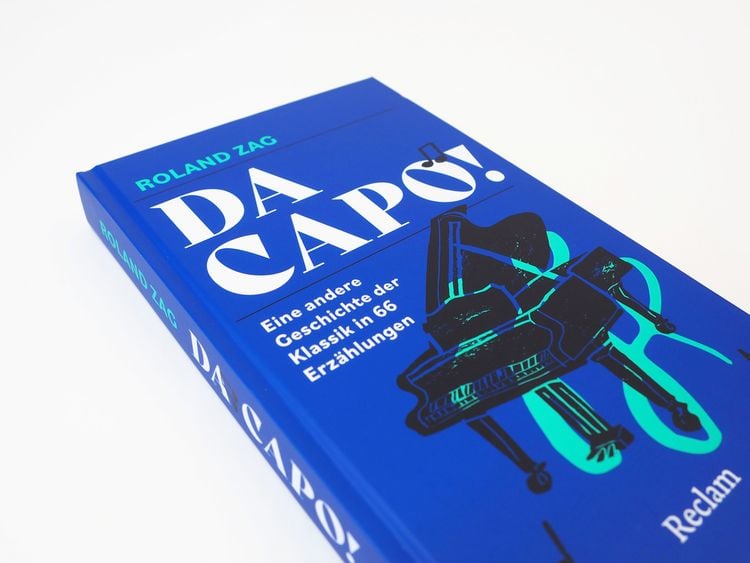 Produktbild: DA CAPO! Eine andere Geschichte der Klassik in 66 Erz&auml;hlungen