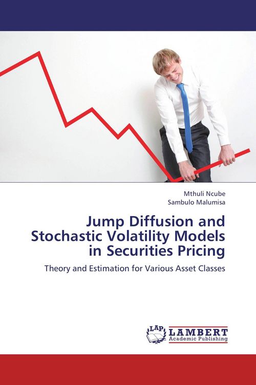 Produktbild: Jump Diffusion and Stochastic Volatility Models in Securities Pricing