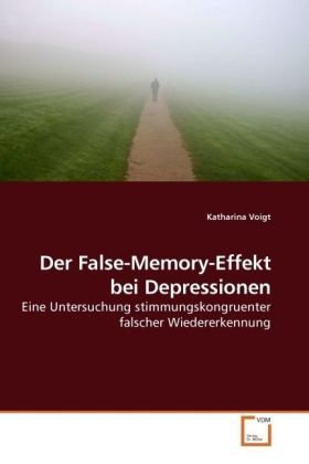 Produktbild: Voigt, K: Der False-Memory-Effekt bei Depressionen