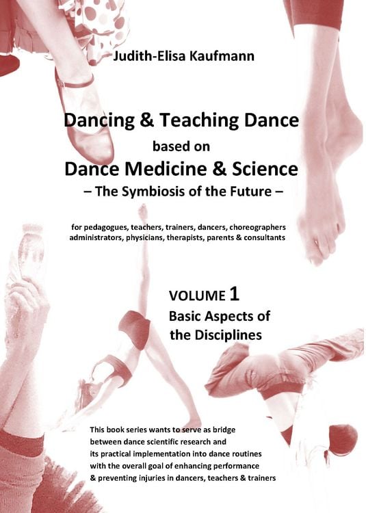 Produktbild: Dancing & Teaching Dance based on Dance Medicine & Science &ndash; The Symbiosis of the Future - Volume 1