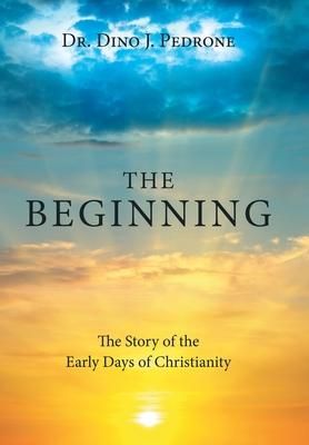 Produktbild: The Beginning: The Story of the Early Days of Christianity