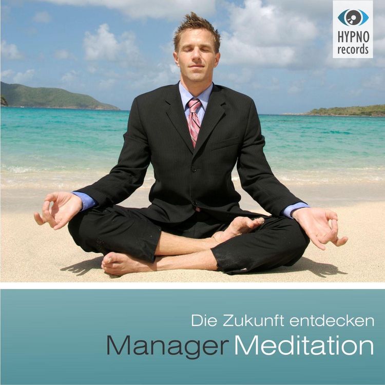 Produktbild: Manager Meditation - Die Zukunft entdecken