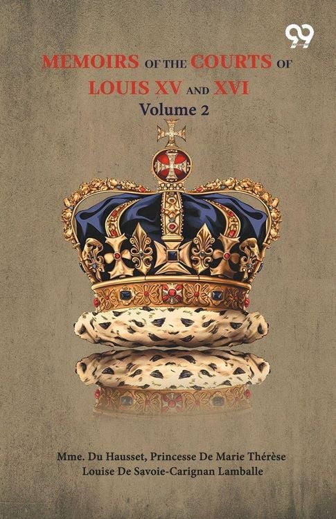Produktbild: Memoirs Of The Courts Of Louis XV And XVI