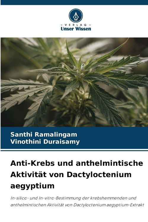 Produktbild: Anti-Krebs und anthelmintische Aktivit&auml;t von Dactyloctenium aegyptium