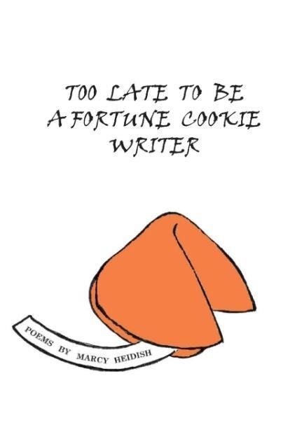 Produktbild: Too Late to Be a Fortune Cookie Writer