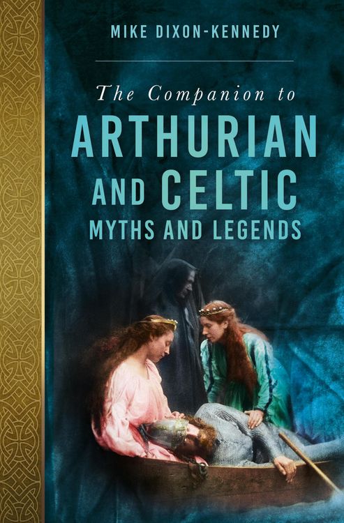 Produktbild: The Companion to Arthurian and Celtic Myths and Legends