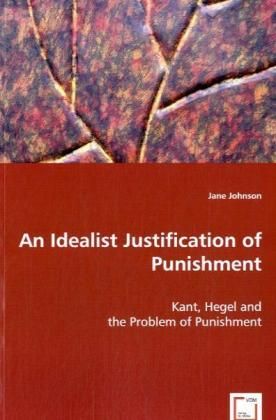 Produktbild: Johnson, J: An Idealist Justification of Punishment