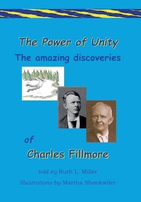 Produktbild: The Power of Unity the amazing Discoveries of Charles Fillmore