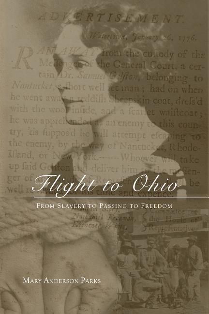 Produktbild: Flight to Ohio: From Slavery to Passing to Freedom
