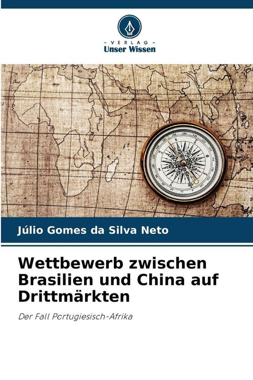 Produktbild: Wettbewerb zwischen Brasilien und China auf Drittm&auml;rkten