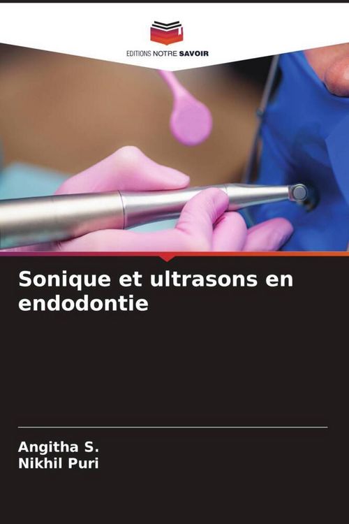 Produktbild: Sonique et ultrasons en endodontie