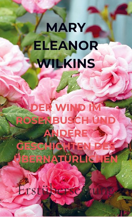 Produktbild: Der Wind im Rosenbusch und Andere Geschichten des &Uuml;bernat&uuml;rlichen