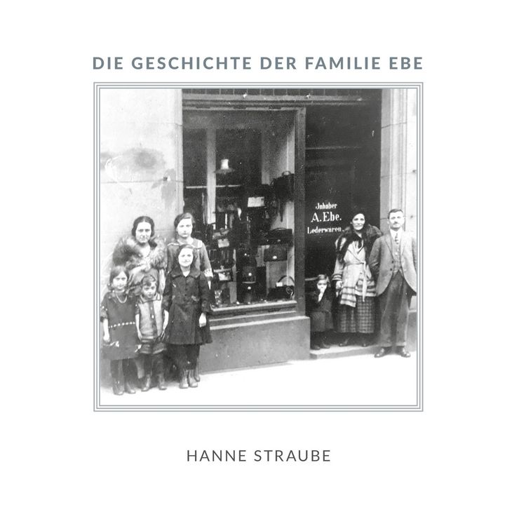 Produktbild: Die Geschichte der Familie Ebe