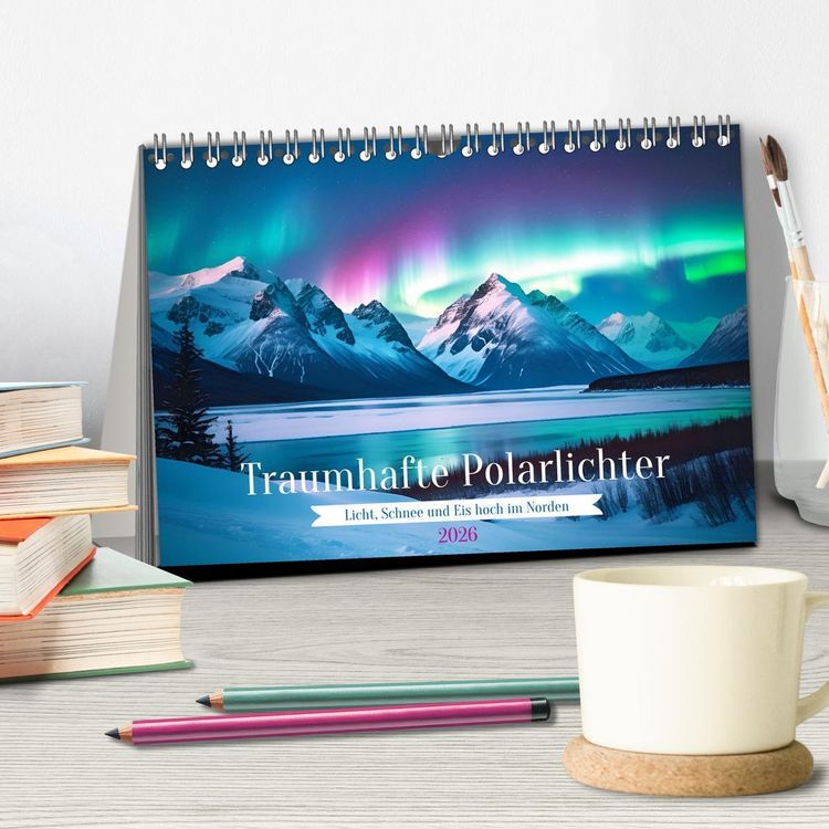 Produktbild: Traumhafte Polarlichter . Licht, Schnee und Eis hoch im Norden (Tischkalender 2026 DIN A5 quer), CALVENDO Monatskalender