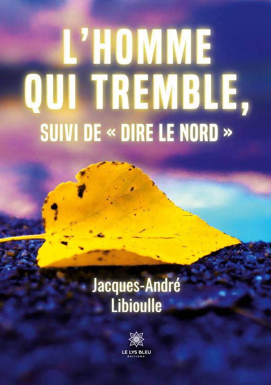 Produktbild: L'homme qui tremble, suivi de Dire le Nord