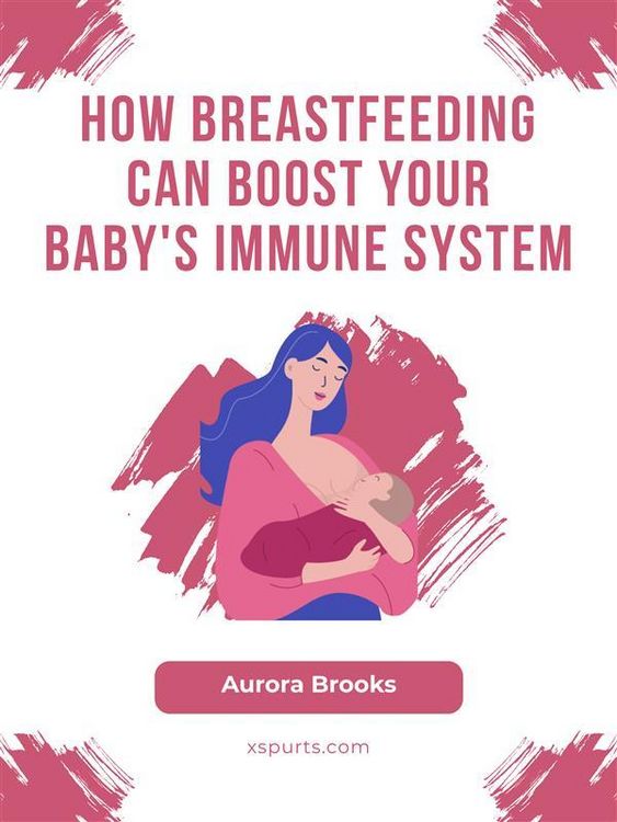Produktbild: How Breastfeeding Can Boost Your Baby's Immune System