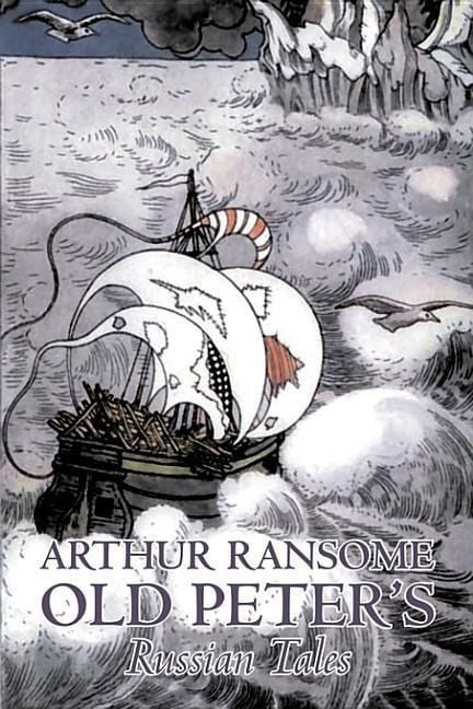 Produktbild: Old Peter's Russian Tales by Arthur Ransome, Fiction, Animals - Dragons, Unicorns & Mythical