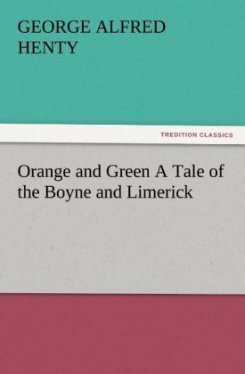 Produktbild: Orange and Green A Tale of the Boyne and Limerick